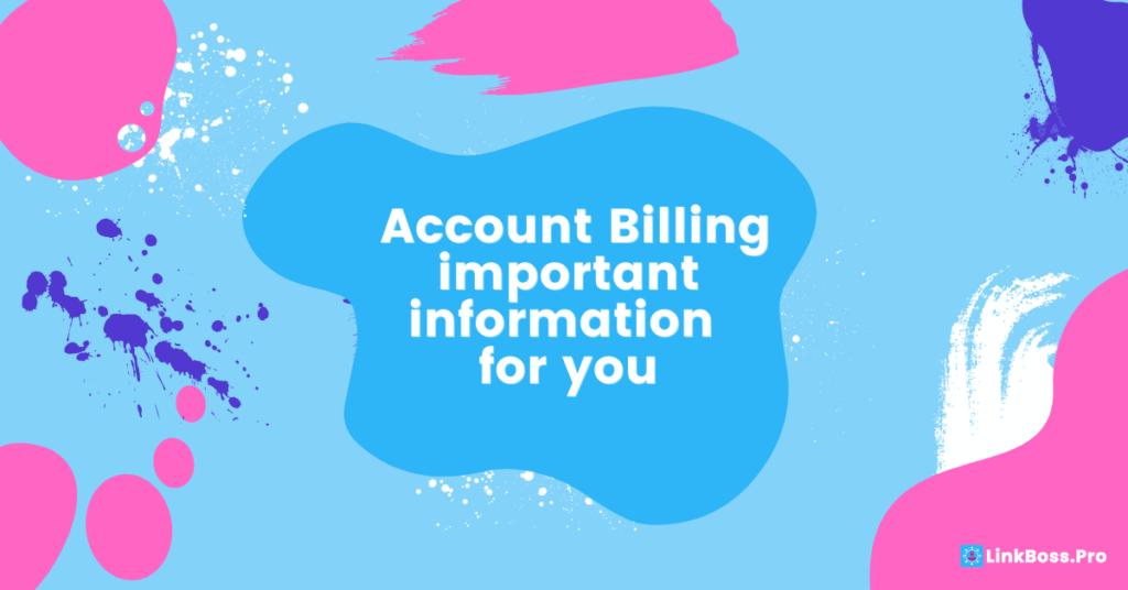 LinkBossPro account billing important information LinkBossPro account