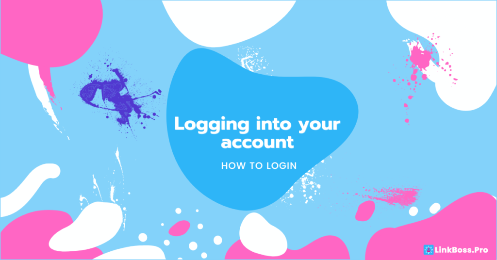 how to login to your LinkBossPro account