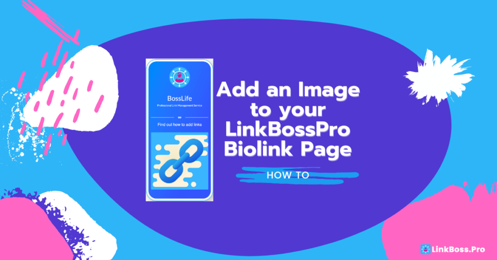 LinkBossPro add an image blog to your biolnk page cover